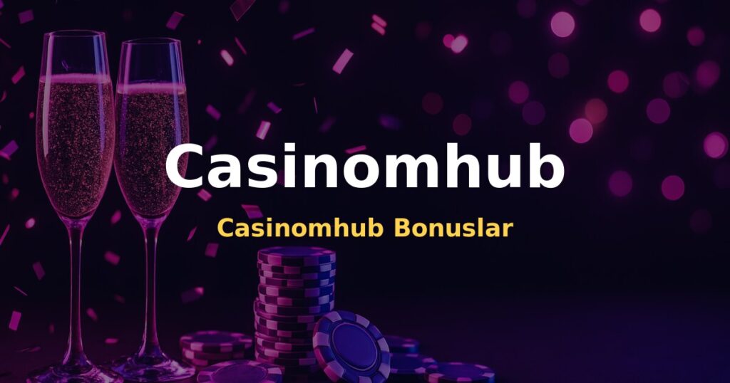Casinomhub Bonuslar - Casinomhub