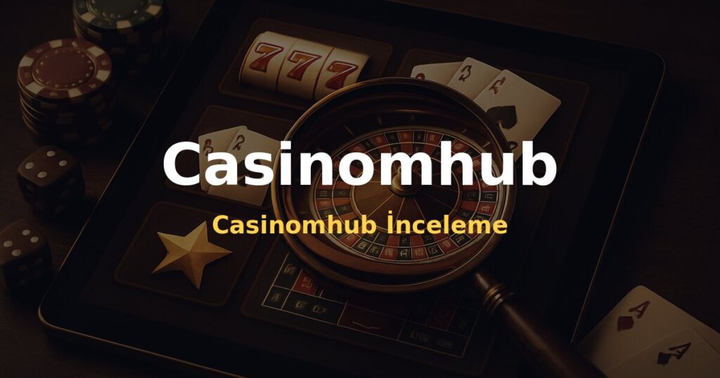 Casinomhub İnceleme - Casinomhub