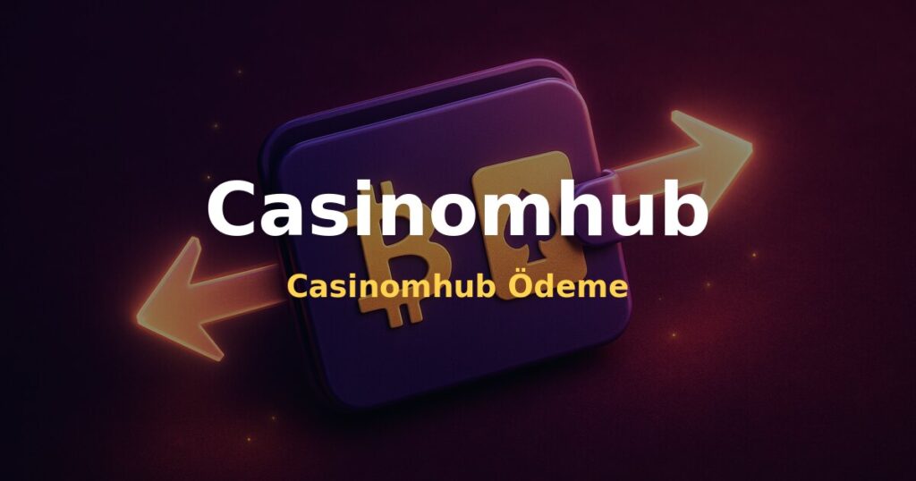 Casinomhub Ödeme - Casinomhub